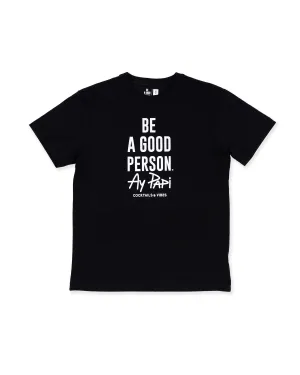 Sporty Comfort Fit BE A GOOD PERSON X AY PAPI T-Shirt - Black