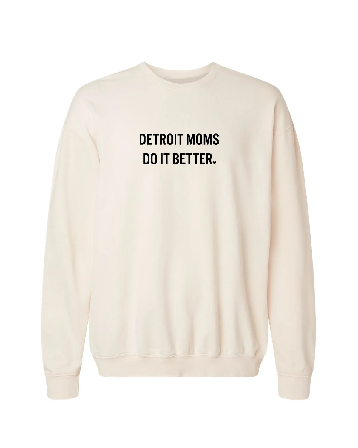 Odor Free No pockets Ink Detroit - Detroit Moms Do It Better Crewneck Sweatshirt- Bone